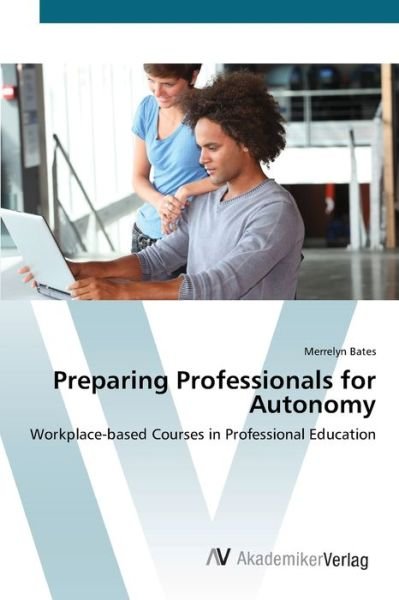 Cover for Bates · Preparing Professionals for Auton (Bog) (2012)