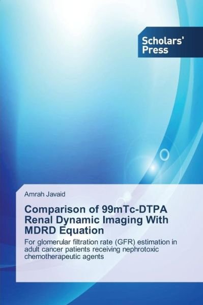 Cover for Javaid Amrah · Comparison of 99mtc-dtpa Renal Dynamic Imaging with Mdrd Equation (Paperback Bog) (2015)