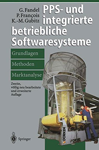 Cover for Gunter Fandel · Pps- Und Integrierte Betriebliche Softwaresysteme: Grundlagen, Methoden, Marktanalyse (Paperback Book) [2nd 2. Aufl. 1997. Softcover Reprint of the Origin edition] (2011)