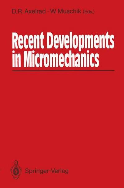 Cover for D R Axelrad · Recent Developments in Micromechanics: Proceedings of the Mini-Symposium on Micromechanics at the CSME Mechanical Engineering Forum 1990 June 3-9, 1990, University of Toronto, Canada (Paperback Book) [Softcover reprint of the original 1st ed. 1991 edition] (2011)