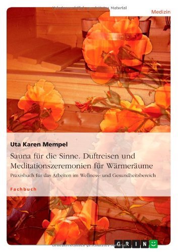 Cover for Uta Karen Mempel · Sauna Für Die Sinne. Duftreisen Und Meditationszeremonien Für Wärmeräume (Paperback Book) [German edition] (2013)