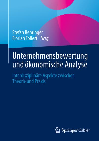 Unternehmensbewertung Und ökonomische Analyse - Behringer - Böcker -  - 9783658402341 - 15 augusti 2023