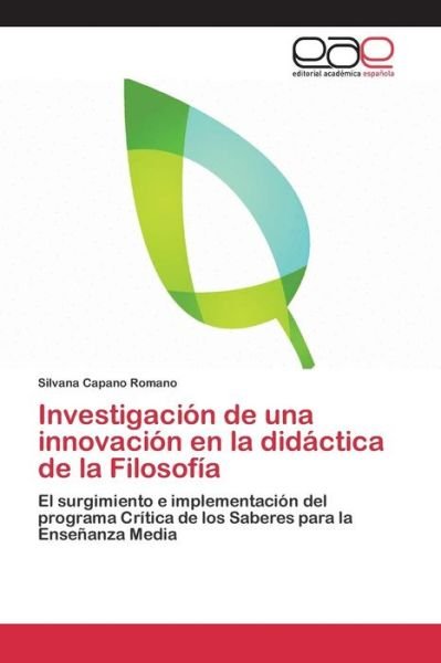 Cover for Capano Romano Silvana · Investigacion De Una Innovacion en La Didactica De La Filosofia (Taschenbuch) (2015)