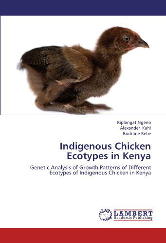 Cover for Bockline Bebe · Indigenous Chicken Ecotypes in Kenya: Genetic Analysis of Growth Patterns of Different Ecotypes of Indigenous Chicken in Kenya (Paperback Book) (2012)