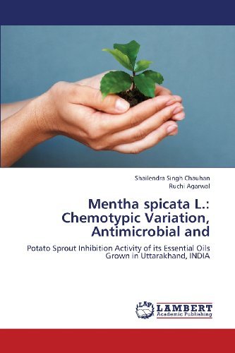 Cover for Ruchi Agarwal · Mentha Spicata L.: Chemotypic Variation, Antimicrobial And: Potato Sprout Inhibition Activity of Its Essential Oils Grown in Uttarakhand, India (Pocketbok) (2013)