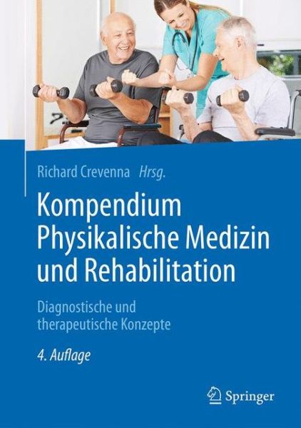 Cover for Kompendium Physikalische Medizin und Rehabilitation: Diagnostische und therapeutische Konzepte (Hardcover Book) (2016)
