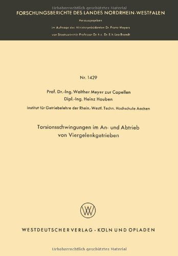 Torsionsschwingungen Im An- Und Abtrieb Von Viergelenkgetrieben - Forschungsberichte Des Landes Nordrhein-Westfalen - Walther Meyer Zur Capellen - Bøger - Vs Verlag Fur Sozialwissenschaften - 9783663039341 - 1965