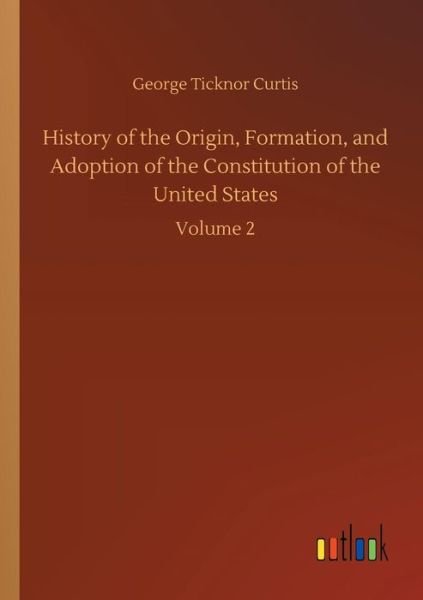 Cover for Curtis · History of the Origin, Formation (Bok) (2018)