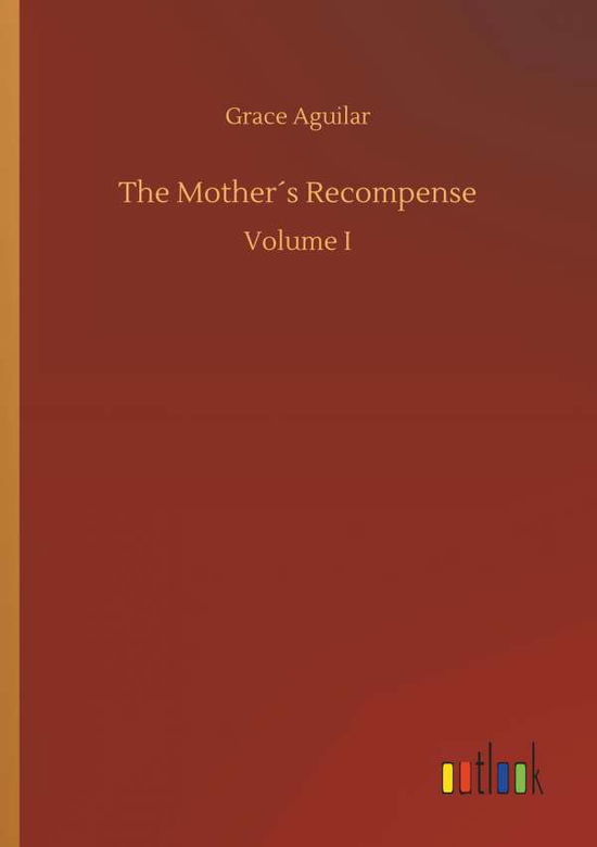 Cover for Aguilar · The Mother s Recompense (Bok) (2019)