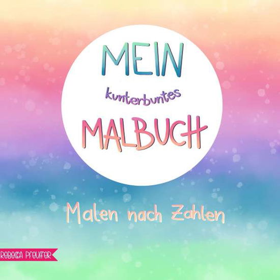 Cover for Pfeuffer · Mein kunterbuntes Malbuch (Book)