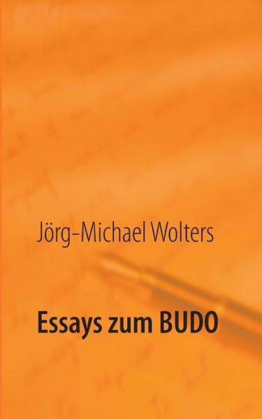 Cover for Wolters · Essays zum Budo (Book) (2017)