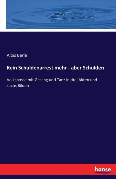 Cover for Berla · Kein Schuldenarrest mehr - aber S (Bog) (2017)