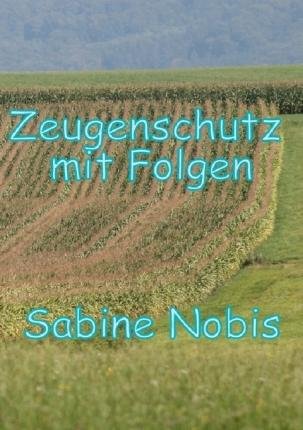 Cover for Nobis · Zeugenschutzprogramm mit Folgen (Bok)