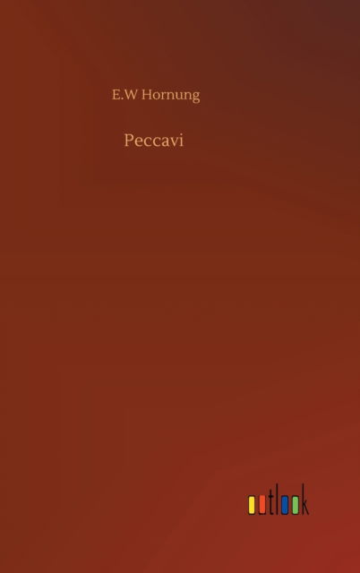 Cover for E W Hornung · Peccavi (Hardcover bog) (2020)