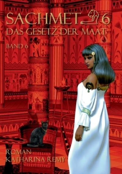 Cover for Katharina Remy · Sachmet 6 Das Gesetz der Maat (Paperback Book) (2021)