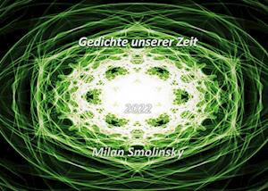 Cover for Milan Smolinsky · Gedichte unserer Zeit (Book) (2023)