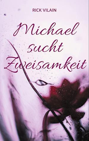 Cover for Rick Vilain · Michael sucht Zweisamkeit (Book) (2024)