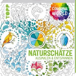 Colorful World - Naturschätze - Helga Altmayer - Książki - Frech Verlag GmbH - 9783772447341 - 12 sierpnia 2021