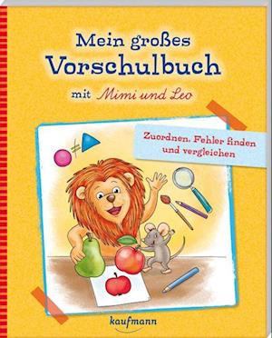 Mein großes Vorschulbuch mit Mimi & Leo - Kristin Lückel - Books - Kaufmann, Ernst - 9783780664341 - January 25, 2022