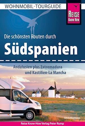 Cover for Silvia Baumann · Reise Know-How Wohnmobil-Tourguide Südspanien: Andalusien plus Extremadura und Kastilien-La Mancha (Book) (2023)