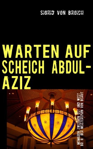 Cover for Sigrid Von Broich · Warten Auf Scheich Abdul-aziz (Pocketbok) [German edition] (2010)