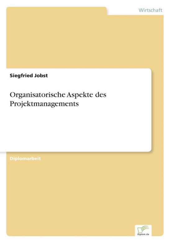 Cover for Siegfried Jobst · Organisatorische Aspekte Des Projektmanagements (Paperback Book) [German edition] (2001)