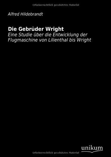 Cover for Alfred Hildebrandt · Die Gebruder Wright (Paperback Book) [German edition] (2012)