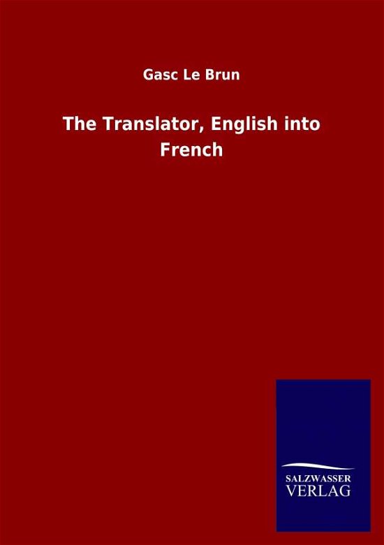 Cover for Gasc Le Brun · The Translator, English into French (Taschenbuch) (2020)