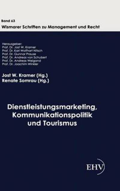 Dienstleistungsmarketing, Kommunikationspolitik Und Tourismus - Renate Somrau - Kirjat - Europ Ischer Hochschulverlag Gmbh & Co.  - 9783867417341 - keskiviikko 24. elokuuta 2011