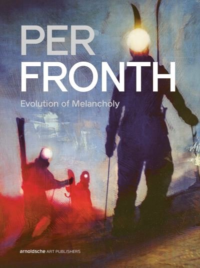 Cover for Per Fronth: Evolution of Melancholy (Hardcover Book) (2024)