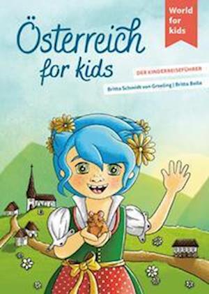 Österreich for kids - Britta Schmidt von Groeling - Książki - World for Kids - 9783946323341 - 15 marca 2024