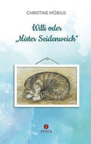 Cover for Möbius · Willi oder &quot;Mister Seidenweich&quot; (Buch)