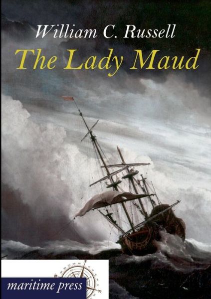 Cover for William Clark Russell · The Lady Maud (Paperback Book) (2013)