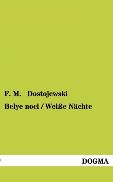 Cover for F. M. Dostojewski · Belye Noci / Weisse Nachte (Paperback Bog) (2012)