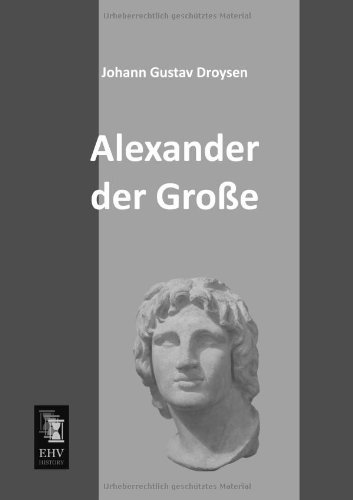 Cover for Johann Gustav Droysen · Alexander Der Grosse (Pocketbok) [German edition] (2013)