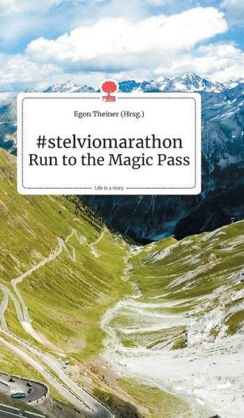 Cover for #stelviomaraton Run to the Magic Pass. Life is a Story - story.one (Hardcover bog) (2019)