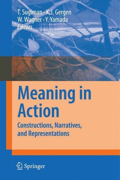 Toshio Sugiman · Meaning in Action: Constructions, Narratives, and Representations (Pocketbok) [Softcover reprint of hardcover 1st ed. 2008 edition] (2010)