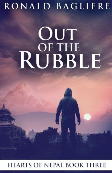 Cover for Ronald Bagliere · Out Of The Rubble - Hearts of Nepal (Paperback Book) [2nd edition] (2021)