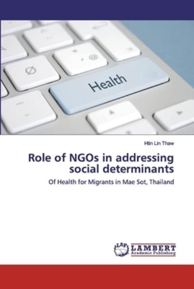Role of NGOs in addressing social - Thaw - Kirjat -  - 9786202082341 - tiistai 5. toukokuuta 2020