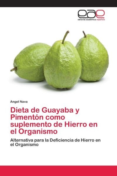 Cover for Nava · Dieta de Guayaba y Pimentón como s (Book) (2018)