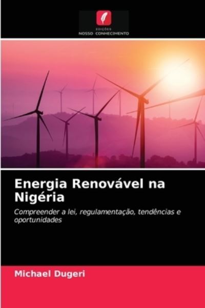 Cover for Michael Dugeri · Energia Renovável na Nigéria (Paperback Book) (2021)
