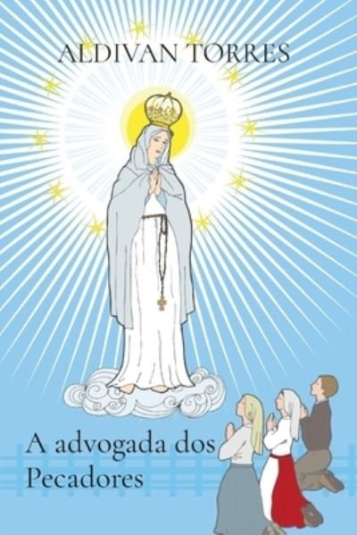 Cover for Aldivan Torres · A advogada dos Pecadores (Paperback Book) (2021)