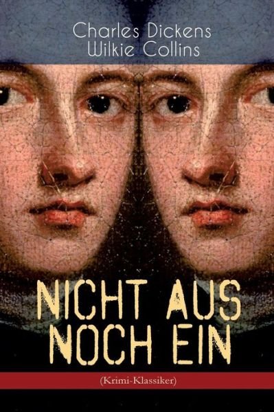 Cover for Charles Dickens · Nicht aus noch ein (Krimi-Klassiker) (Taschenbuch) (2018)