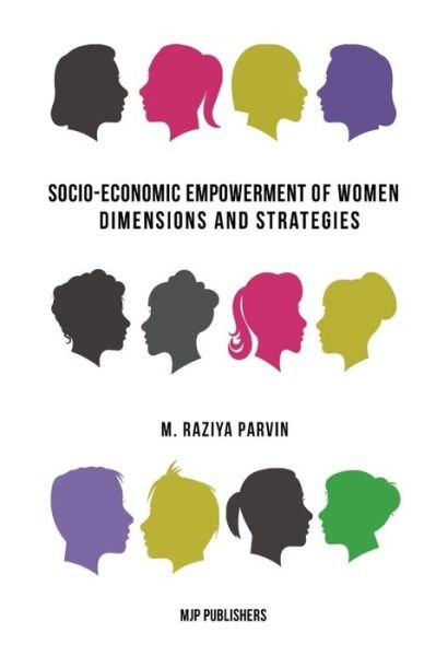 Cover for M Raziya Parvin · Socio-Economic Empowerment of Women (Paperback Book) (2019)