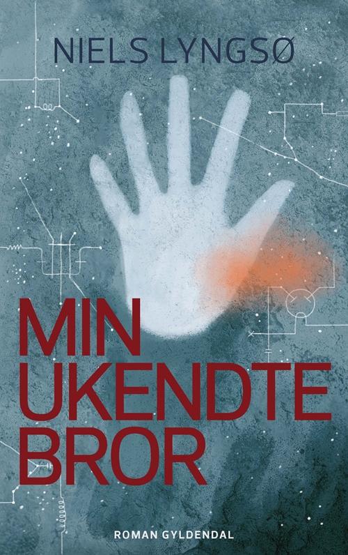 Cover for Niels Lyngsø · Min ukendte bror (Sewn Spine Book) [1. Painos] (2015)