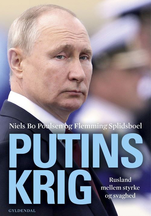 Cover for Niels Bo Poulsen; Flemming Splidsboel Hansen · Putins krig (Sewn Spine Book) [1er édition] (2023)