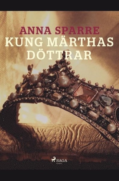 Cover for Anna Sparre · Kung Märthas döttrar (Book) (2019)