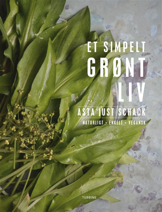 Cover for Asta Just Schack · Et simpelt grønt liv (Hardcover Book) [1.º edición] (2018)