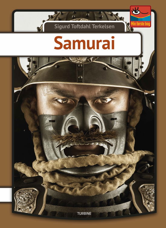 Min første bog: Samurai - Sigurd Toftdahl Terkelsen - Kirjat - Turbine - 9788740650341 - keskiviikko 15. elokuuta 2018