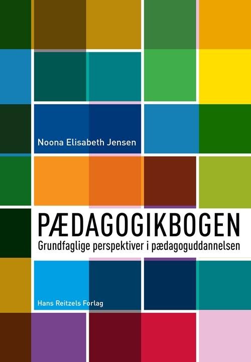 Cover for Noona Elisabeth Jensen · Pædagogikbogen (Sewn Spine Book) [1th edição] (2014)